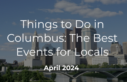 Things to Do in Columbus: April 2024 Events